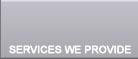 Services We Provide